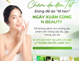 Chăm da đón tết – Đừng để da “lỡ hẹn”ngày xuân cùng N Beauty